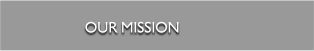 OUR MISSION